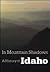 In Mountain Shadows: A History of Idaho