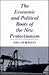 The Economic and Political Roots of the New Protectionism