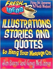 Illustrations, Stories and Quotes to Hang Your Message on (Fresh Ideas Series)