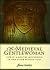 Medieval Gentlewoman: Life in a Gentry Household in the Later Middle Ages