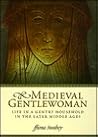 Medieval Gentlewo...