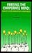 Freeing the Corporate Mind: How to Spur Innovation in Business