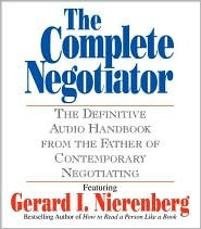 The Complete Negotiator: The Definitive Audio Handbook From the Father of Contemporary Negotiating (Audio CD)
