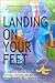 Landing on Your Feet: A Story of Business Mistakes, Survival, and Mistakes