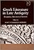 Greek Literature in Late Antiquity