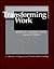 Transforming Work: A Collection of Organizational Transformation