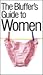 The Bluffer's Guide to Women (The Bluffer's Guides)