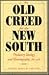 An Old Creed for the New South by John David Smith