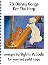 76 Disney Songs for the Harp Arranged by Sylvia Woods | Harp ... by Sylvia Woods