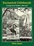 Enchanted Childhoods: Growing Up in Yosemite, 1864-1945