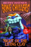 Night of the Living Clay (Bone Chillers, #12)
