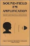 Sound - Field FM Amplifications: Theory and Practical Applications