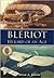 Bleriot: Herald of an age