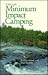 Minimum Impact Camping: A Basic Guide