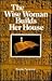 The Wise Woman Builds Her House