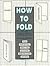 How to Fold
