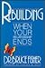 REBUILDING WHEN YOUR RELATIONSHIP ENDS by Bruce Fisher
