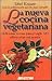 La nueva cocina vegetariana / The New Vegetarian (Spanish Edition)