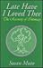 Late Have I Loved Thee: The Recovery of Intimacy