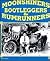 Moonshiners Bootleggers & Rumrunners by Derek Nelson