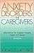 Anxiety Disorders: The Caregivers, Third Edition