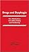 Drugs and Dysphagia: How Medications Can Affect Eating and Swallowing