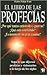 El Libro De Las Profecias/ the Book of Prophecies (Spanish Edition)