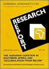 The Agrarian Question in Southern Africa and "Accumulation from Below": Economics and Politics in the Struggle for Democracy (Research Report Number 93)