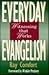 Everyday Evangelism: Witnessing That Works