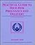 Practical Guide to High-Risk Pregnancy and Delivery by Fernando Arias