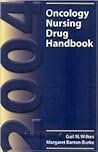 2004 Oncology Nursing Drug Handbook: . 2004 Oncology Nursing Drug Handbook: .