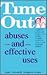 Time Out: Abuses and Effective Uses