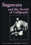 Sugawara and the Secrets of Calligraphy (Hardcover)