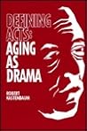 Defining Acts: Aging as Drama (Society and Aging Series)