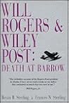 Will Rogers & Wiley Post: Death at Barrow