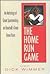 The Home Run Game: An Anthology of Sportswriting on Baseball's Most Remarkable Home Runs from Babe Ruth to Mark McGwire