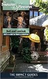 The Treasures and Pleasures of Bali and Lombok: Best of the Best in Travel and Shopping The Treasures and Pleasures of Bali and Lombok: Best of the Best in Travel and Shopping