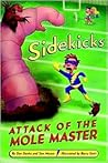 Attack of the Mole Master (Sidekicks, #3)