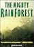 The Mighty Rainforest: In Association With Worldforest 90