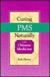 Curing PMS Naturally With Chinese Medicine (Paperback)