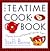The Teatime Cookbook: Tempting Treats and Charming Collectible Teapots