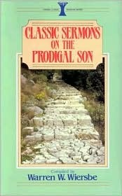 Classic Sermons on the Prodigal Son