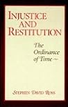 Injustice and Restitution: The Ordinance of Time