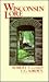 Wisconsin Lore: Antics and Anecdotes of Wisconsin People and Places