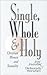 Single, Whole and Holy: Christian Women in Sexuality