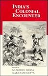 India's Colonial Encounter: Essays in Memory of Eric Stokes