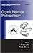 Organic Molecular Photochemistry (Molecular and Supramolecular Photochemistry)