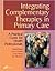 Integrating Complementary Therapies in Primary Care by David Peters MBChB  DRCOG  ...