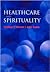 Healthcare and Spirituality