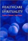 Healthcare and Spirituality Healthcare and Spirituality